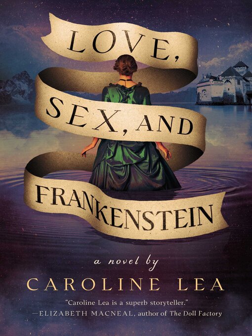 Title details for Love, Sex, and Frankenstein by Caroline Lea - Available